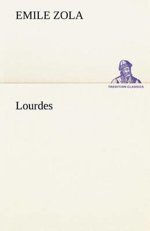 Cover for Emile Zola · Lourdes (Tredition Classics) (German Edition) (Taschenbuch) [German edition] (2012)