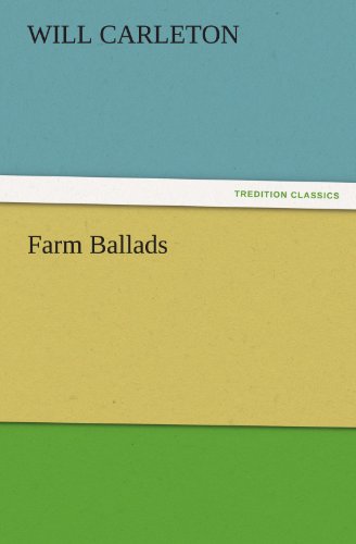 Cover for Will Carleton · Farm Ballads (Tredition Classics) (Paperback Book) (2011)