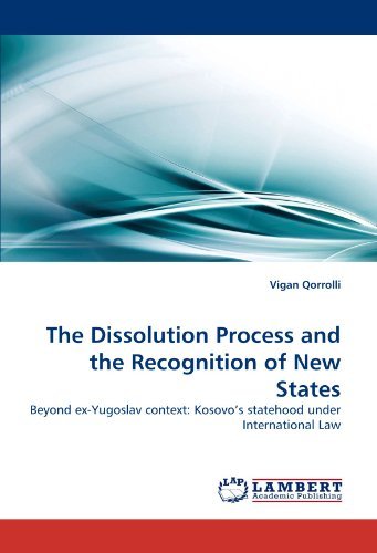 Cover for Vigan Qorrolli · The Dissolution Process and the Recognition of New States: Beyond Ex-yugoslav Context: Kosovo's Statehood Under International Law (Paperback Book) (2010)