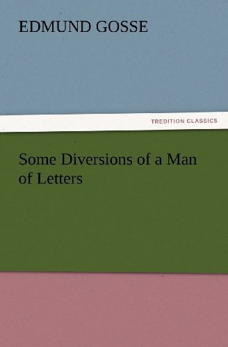 Cover for Edmund Gosse · Some Diversions of a Man of Letters (Tredition Classics) (Paperback Book) (2012)
