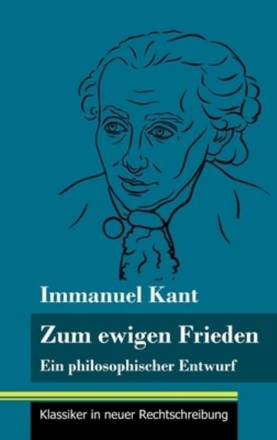 Cover for Immanuel Kant · Zum ewigen Frieden (Gebundenes Buch) (2021)