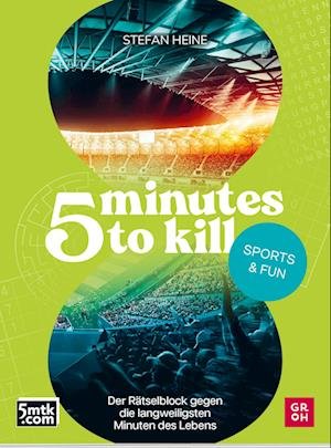 Cover for Stefan Heine · 5 Minutes To Kill - Sports &amp; Fun (Buch)