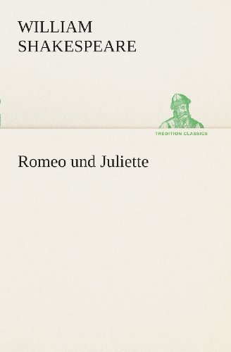 Cover for William Shakespeare · Romeo Und Juliette (Tredition Classics) (German Edition) (Paperback Bog) [German edition] (2013)