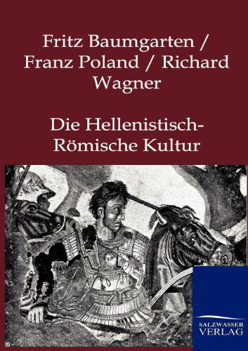 Cover for Fritz Baumgarten · Die Hellenistisch-Roemische Kultur (Paperback Book) [German edition] (2012)