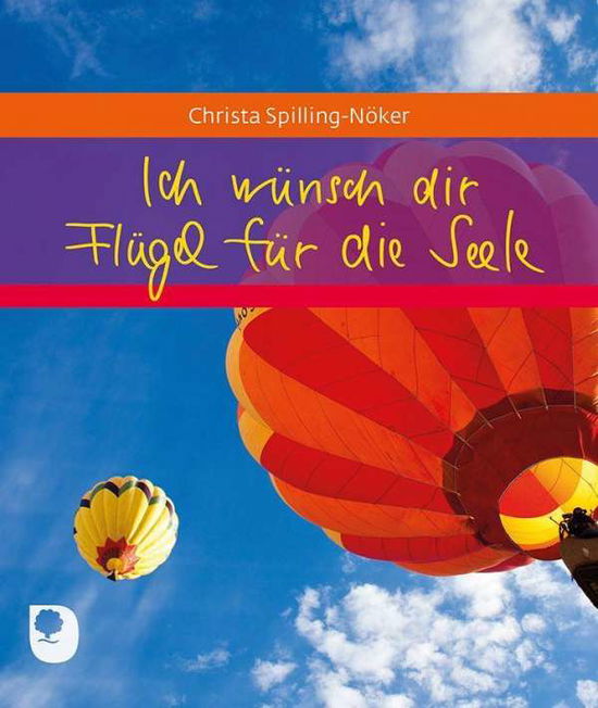 Cover for Spilling-Nöker · Ich wünsch dir Flügel fü (Book)