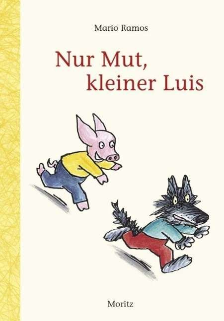 Cover for Ramos · Nur Mut, kleiner Luis (Hardcover Book) (2012)