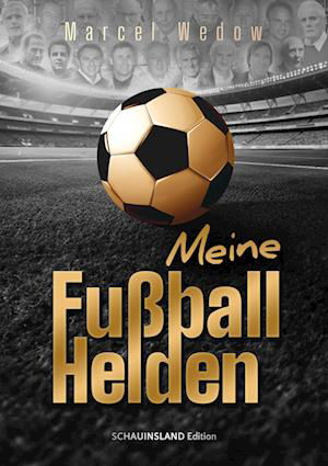 Cover for Marcel Wedow · Meine Fußballhelden (Buch) (2024)