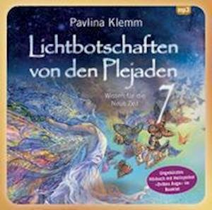 Cover for Pavlína Klemm · Lichtbotschaften von den Plejaden 07 (Ungekürzte Lesung und Heilsymbol &quot;Drittes Auge&quot;) (N/A) (2021)