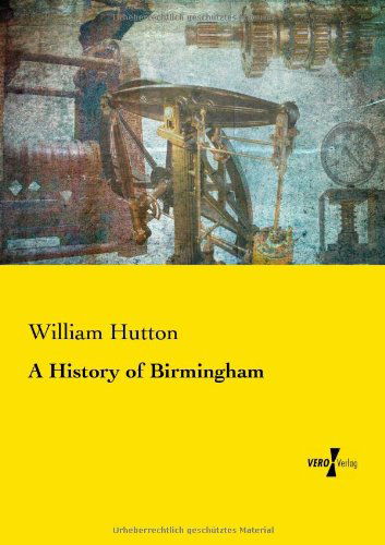 Cover for Hutton, William (College of William and Mary, Virginia) · A History of Birmingham (Paperback Book) (2019)