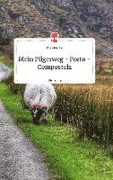 Cover for Maria Merimi · Mein Pilgerweg - Porto - Compostela. Life is a Story - story.one (Hardcover Book) (2021)