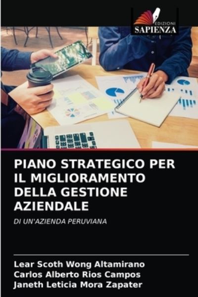 Cover for Lear Scoth Wong Altamirano · Piano Strategico Per Il Miglioramento Della Gestione Aziendale (Paperback Bog) (2021)