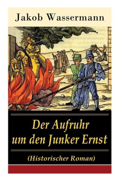 Cover for Jakob Wassermann · Der Aufruhr um den Junker Ernst (Pocketbok) (2018)