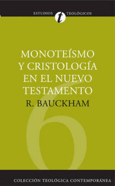 Cover for Richard Bauckham · Monote?smo Y Cristolog?a En El N.T. - Colecci?n Teol?gica Contempor?nea (Taschenbuch) [Spanish edition] (2008)
