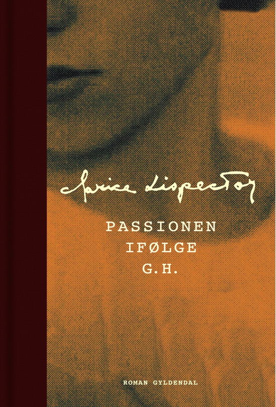 Cover for Clarice Lispector · Gyldendal Skala: Passionen ifølge G.H. (Gebundesens Buch) [1. Ausgabe] (2022)