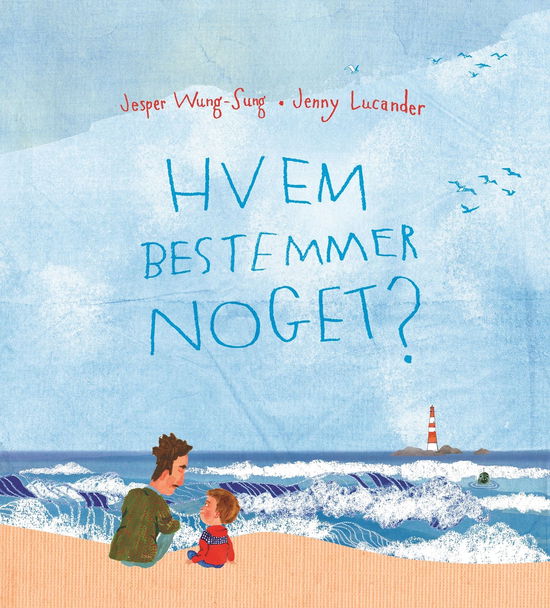 Cover for Jesper Wung-Sung; Jenny Lucander · Hvem bestemmer noget? (Bound Book) [1st edition] (2023)