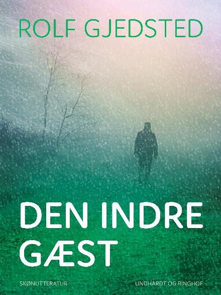 Cover for Rolf Gjedsted · Den indre gæst (Sewn Spine Book) [1e uitgave] (2017)