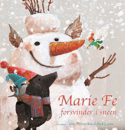 Marie Fe forsvinder i sneen - Jean-Philippe Rieu - Books - Turbine - 9788740612523 - February 10, 2017