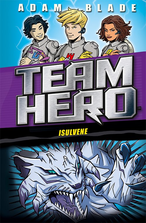 Cover for Adam Blade · Team Hero: Team Hero (9) Isulvene (Innbunden bok) [1. utgave] (2019)