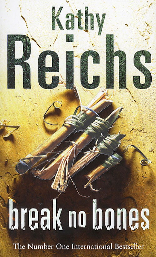 Cover for Kathy Reichs · Break no Bones (Paperback Book) [1st edition] (2007)