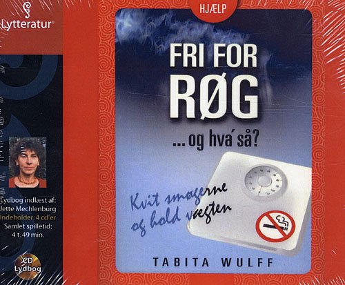 Cover for Tabita Wulff · Fri for røg ... og hvá så? (Book) [CD] (2009)