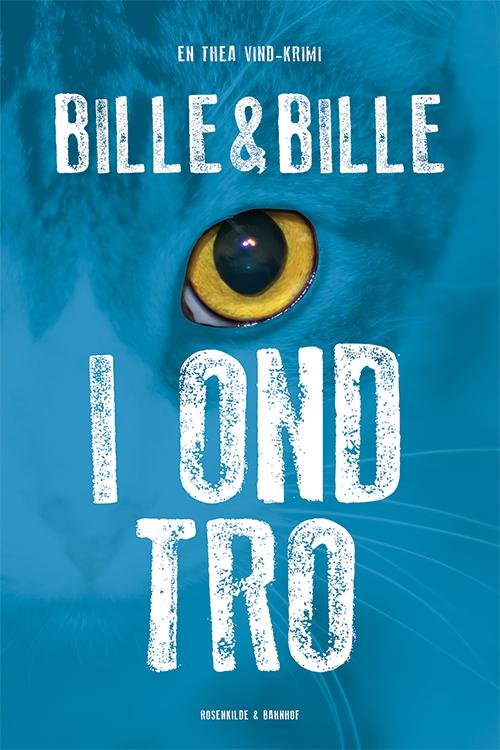 Cover for Lisbeth A. Bille  og Steen Bille · I Ond Tro (Sewn Spine Book) (2014)