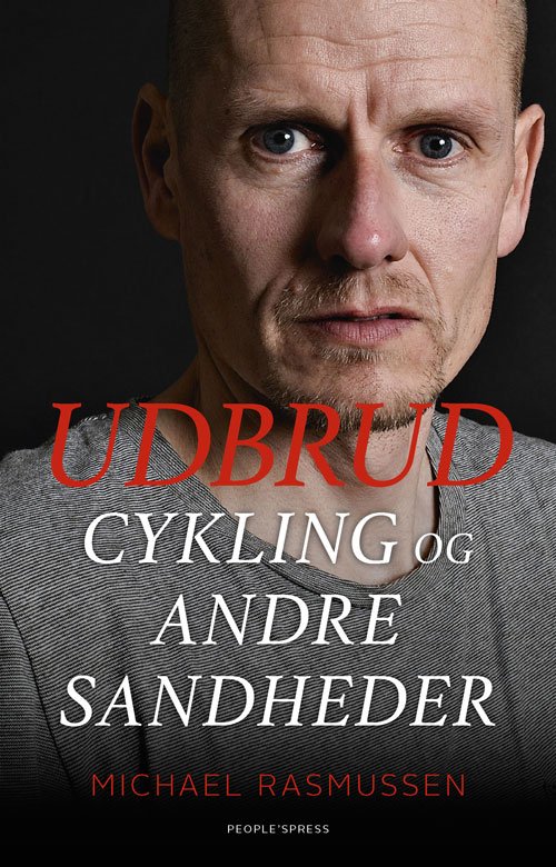 Cover for Michael Rasmussen · UDBRUD cykling og andre sandheder (Bound Book) [1st edition] (2018)