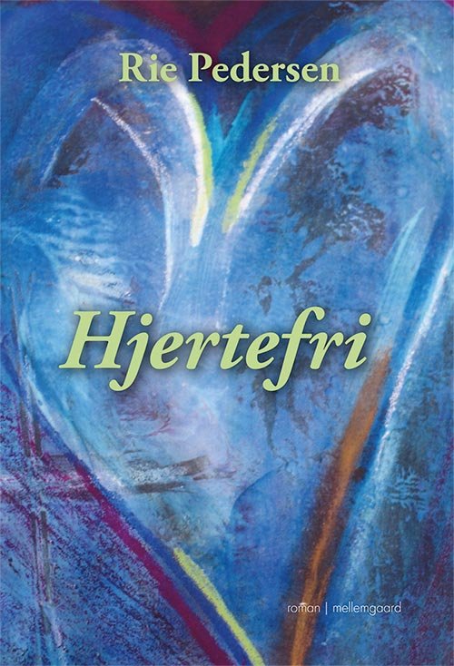 Cover for Rie Pedersen · Hjertefri (Bok) [1:a utgåva] (2017)