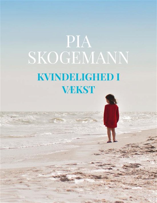 Cover for Pia Skogemann · Kvindelighed i vækst (Taschenbuch) (2023)