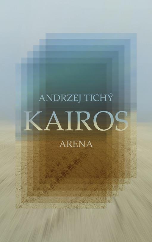 Kairos - Andrzej  Tichý - Libros - ARENA - 9788792684523 - 10 de marzo de 2016