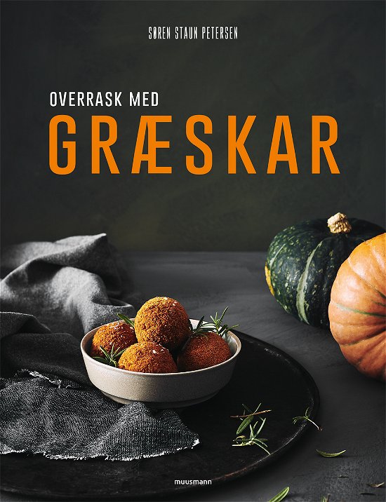Græskar - Søren Staun Petersen - Kirjat - Muusmann Forlag - 9788793575523 - maanantai 6. elokuuta 2018