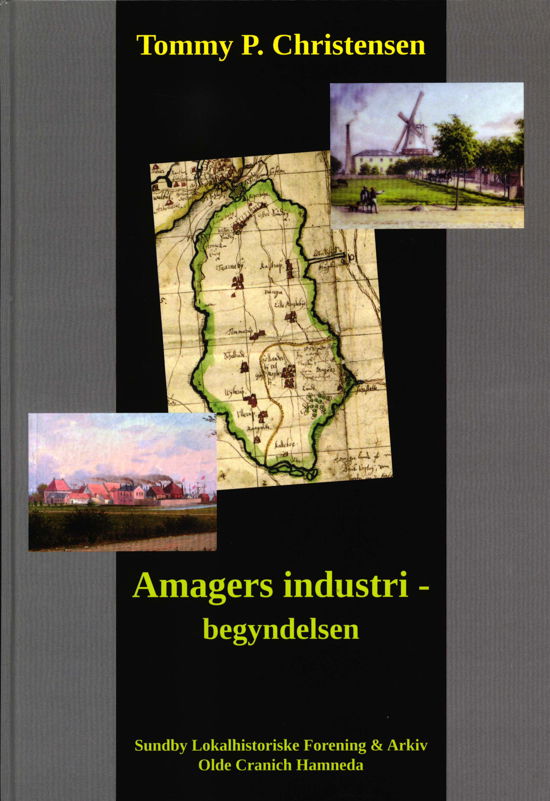 Cover for Tommy P. Christensen · Amagers industrialisering - begyndelsen (Bound Book) [1. Painos] (2016)