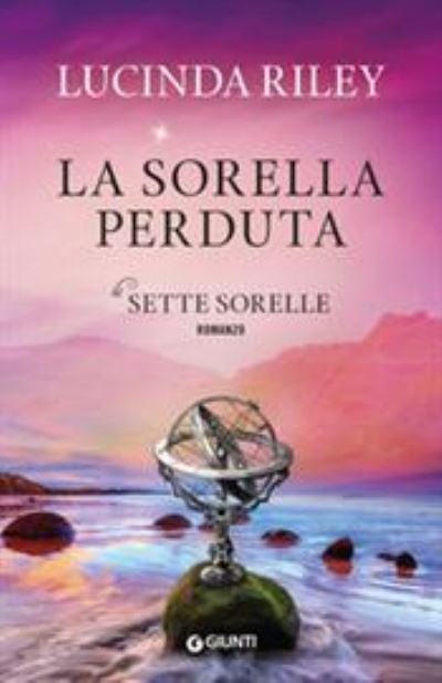 Cover for Lucinda Riley · La Sorella Perduta. Le Sette Sorelle (Bog) (2021)