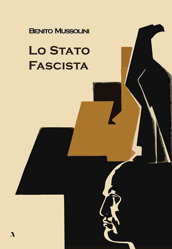 Lo Stato Fascista - Benito Mussolini - Books -  - 9788894469523 - 