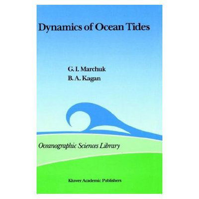 Cover for Guri I. Marchuk · Dynamics of Ocean Tides - Oceanographic Sciences Library (Hardcover Book) [1989 edition] (1989)