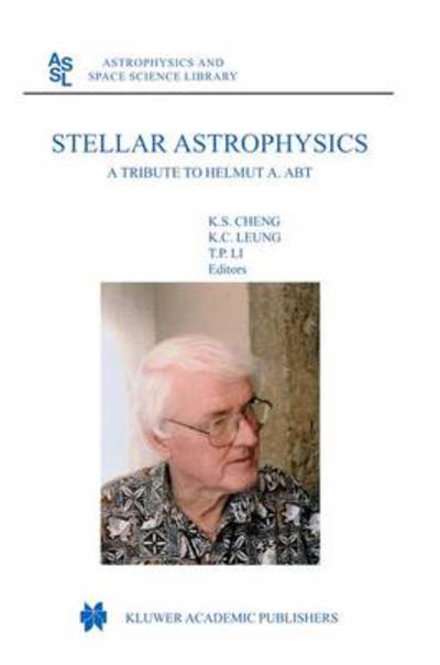 Cover for K S Cheng · Stellar Astrophysics: A Tribute to Helmut A. Abt - Astrophysics and Space Science Library (Paperback Book) [Softcover reprint of hardcover 1st ed. 2004 edition] (2011)