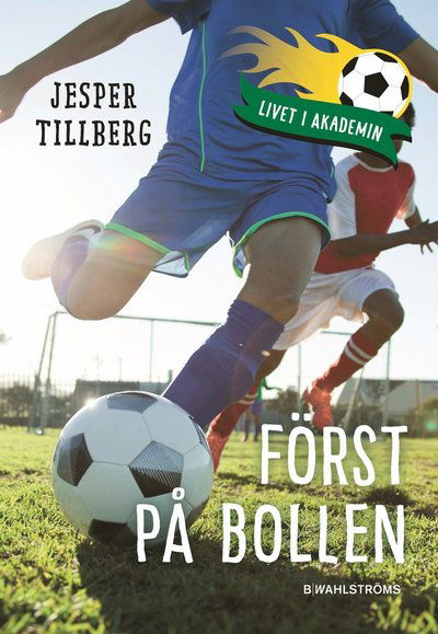 Cover for Jesper Tillberg · Livet i akademin: Först på bollen (Bound Book) (2018)