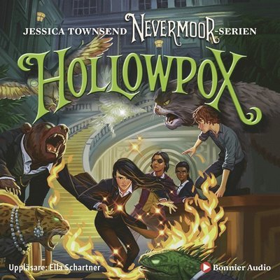 Cover for Jessica Townsend · Nevermoor: Hollowpox : Morrigan Crow &amp; wundjurens mörka gåta (Hörbuch (MP3)) (2021)