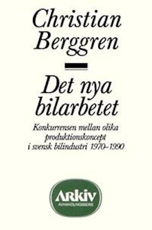 Cover for Christian Berggren · Det nya bilarbetet (Buch) (1990)