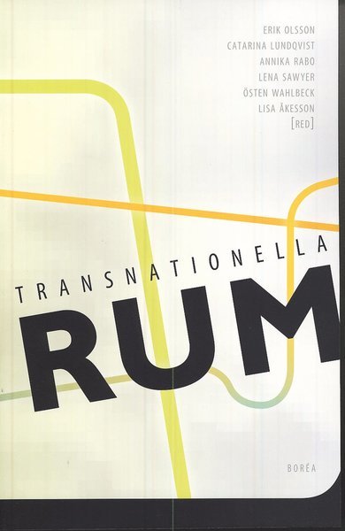 Cover for Lisa Åkesson · Transnationella rum : diaspora, migration och gränsöverskridande relationer (Bok) (2007)