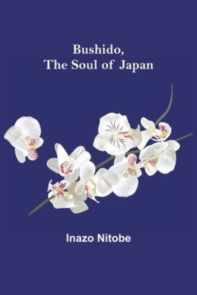 Cover for Inazo Nitobe · Bushido, the Soul of Japan (Paperback Book) (2022)