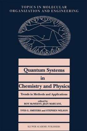 Cover for R Mcweeny · Quantum Systems in Chemistry and Physics. Trends in Methods and Applications - Topics in Molecular Organization and Engineering (Paperback Book) [Softcover Reprint of the Original 1st Ed. 1997 edition] (2012)