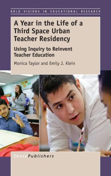 Cover for Monica Taylor · A Year in the Life of Athird Spaceurban Teacher Residency: Using Inquiry to Reinventteachereducation (Hardcover Book) (2015)