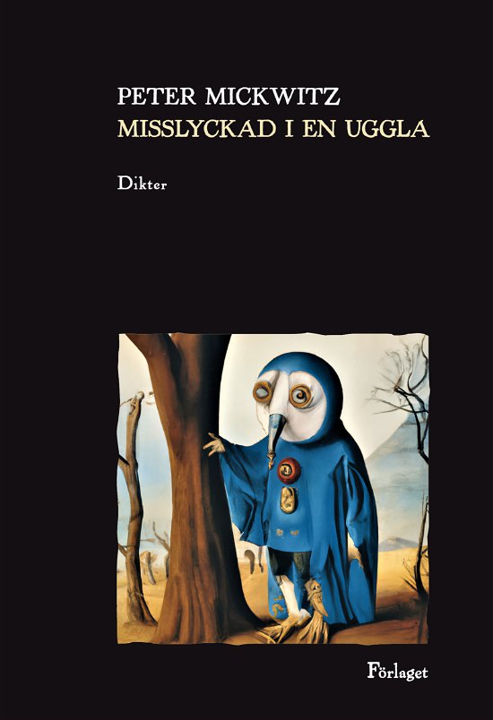 Cover for Peter Mickwitz · Misslyckad i en uggla (Book) (2023)