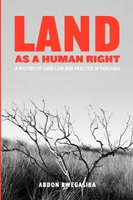 Cover for Abdon Rwegasira · Land As a Human Right. a History of Land Law and Practice in Tanzania (Paperback Book) (2012)