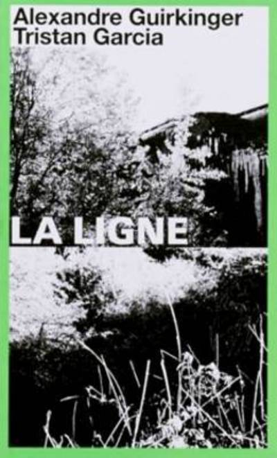 Cover for Tristan Garcia · La Ligne (Paperback Book) (2016)