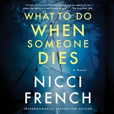 Cover for Nicci French · What to Do When Someone Dies (CD) (2021)