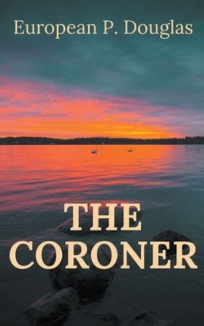 Cover for European P Douglas · The Coroner (Paperback Book) (2019)