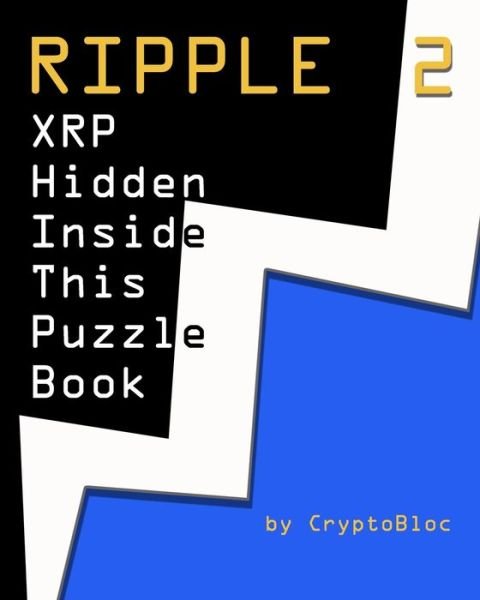 Cover for Cryptobloc · Ripple 2: XRP Hidden Inside This Puzzle Book (Taschenbuch) (2021)