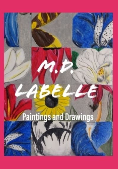 Cover for M D LaBelle · M.D. LaBelle Paintings and Drawings (Paperback Book) (2021)