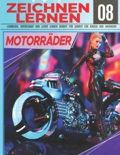 Cover for Clipart Adventure · Motorrader Zeichnen Lernen 08: LEHRREICH, INTERESSANT UND LEICHT LERNEN SCHRITT FUER SCHRITT FUER KINDER UND ANFAENGER!: Zeichne sportliche und exotische Motorrader fur Kinder und Erwachsene - Zeichnen wie ein Profi - Weihnachts- und Schulanfangsgeschenk  (Taschenbuch) (2021)